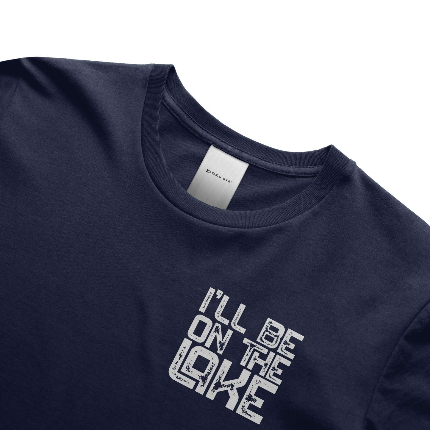 I'll Be On The Lake T-shirt