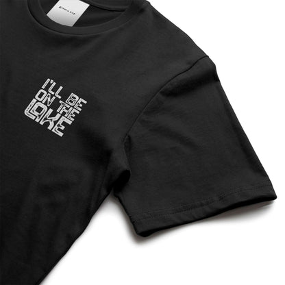I'll Be On The Lake T-shirt